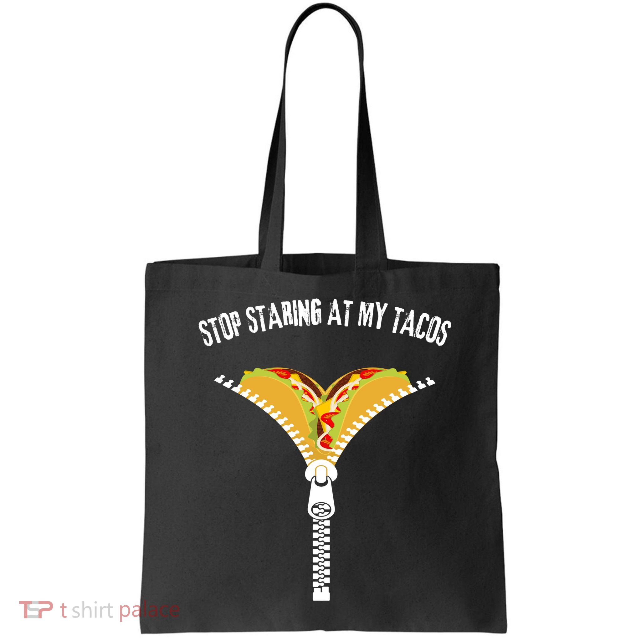 Stop Staring At My Tacos Funny Taco Lover Bag