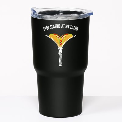 Stop Staring At My Tacos Funny Taco Lover Tumbler