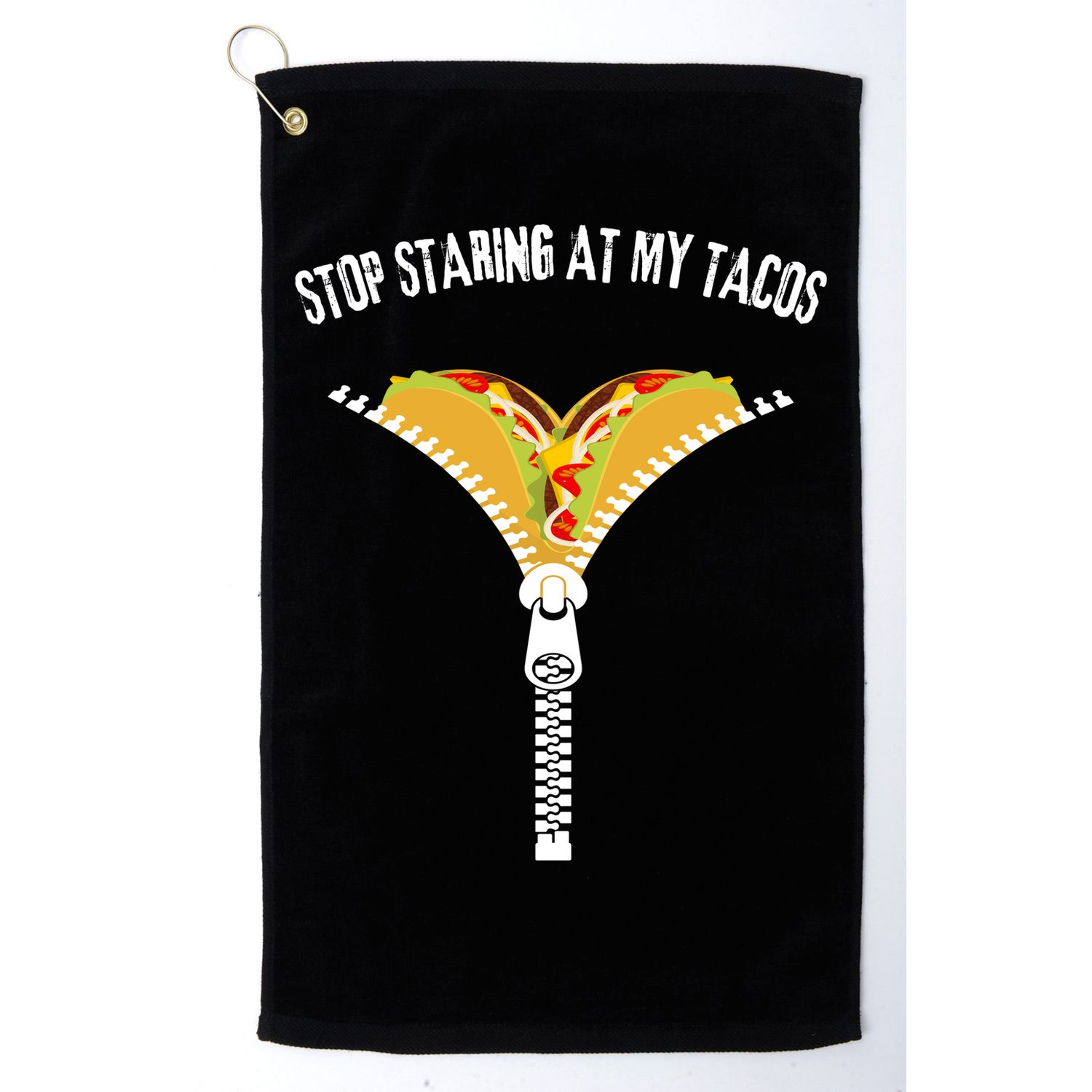 Stop Staring At My Tacos Funny Taco Lover Golf Towel