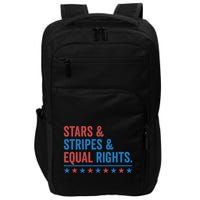Stars Stripes And Equal Rights 4th Of July Rights Impact Tech Backpack