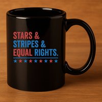 Stars Stripes And Equal Rights 4th Of July Rights 11oz C Handle Ceramic Mug