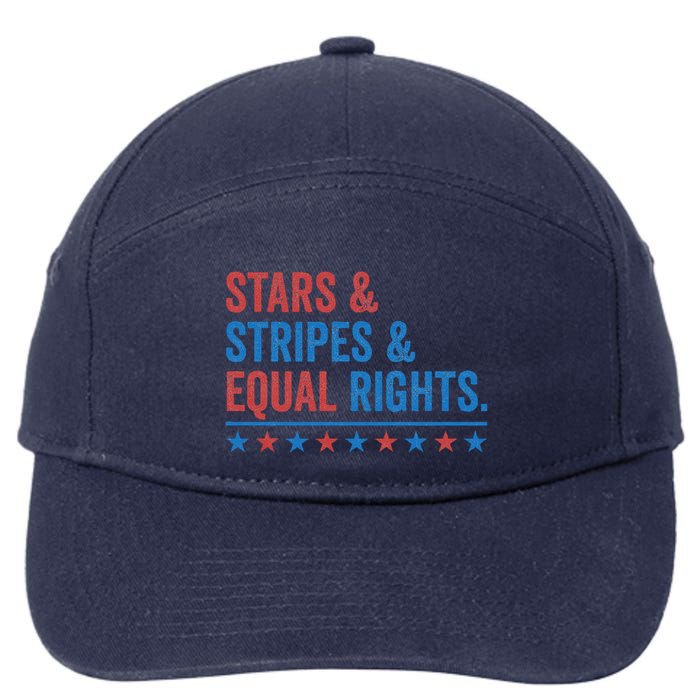 Stars Stripes And Equal Rights 4th Of July Rights 7-Panel Snapback Hat