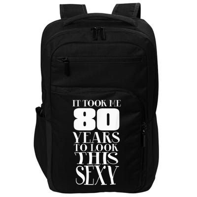 Still Sexy At 80 80th Birthday Eightieth Grandpa  Impact Tech Backpack