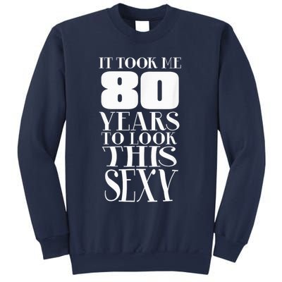 Still Sexy At 80 80th Birthday Eightieth Grandpa  Sweatshirt