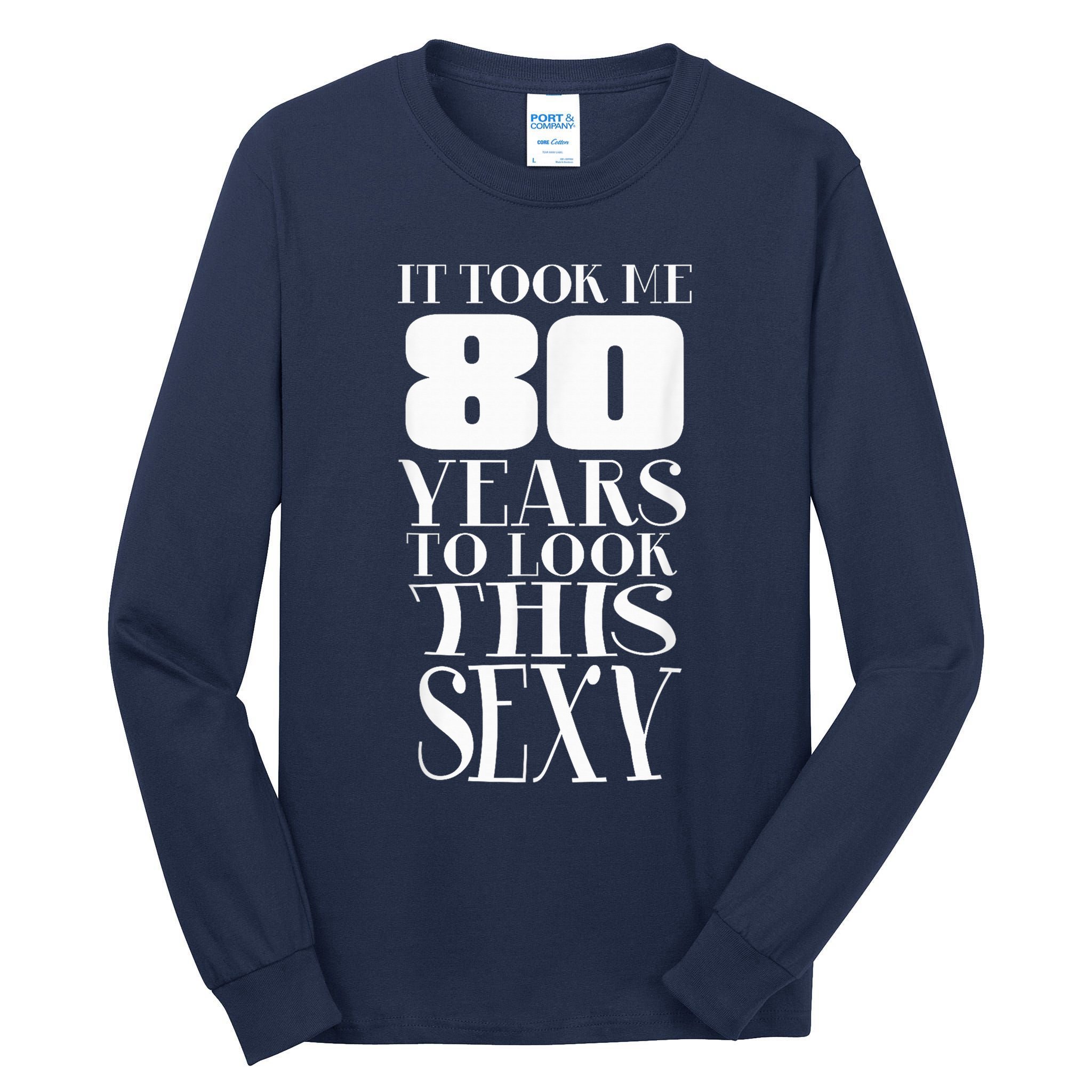 Still Sexy At 80 80th Birthday Eightieth Grandpa  Tall Long Sleeve T-Shirt
