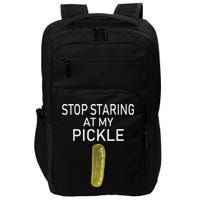 Stop Staring At My Pickle Dirty Halloween Costume Idea Impact Tech Backpack