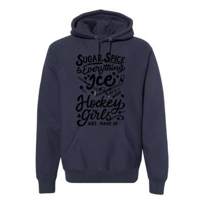 Sugar Spice &Amp; Everything Ice T Cute Hockey Girl Premium Hoodie