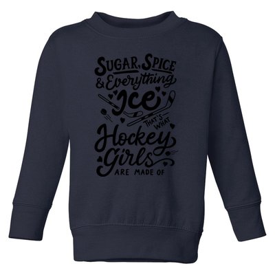 Sugar Spice &Amp; Everything Ice T Cute Hockey Girl Toddler Sweatshirt