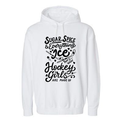 Sugar Spice &Amp; Everything Ice T Cute Hockey Girl Garment-Dyed Fleece Hoodie