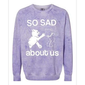 So Sad About Us Colorblast Crewneck Sweatshirt