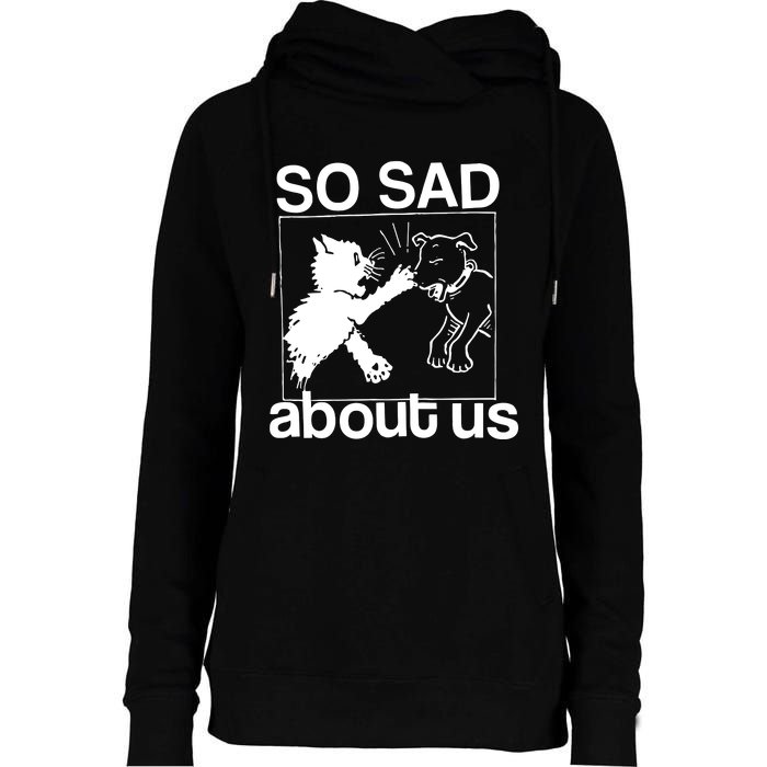 So Sad About Us Womens Funnel Neck Pullover Hood