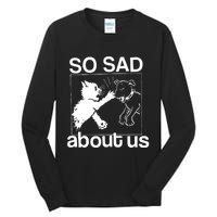 So Sad About Us Tall Long Sleeve T-Shirt