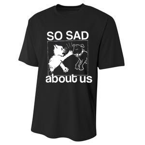 So Sad About Us Performance Sprint T-Shirt