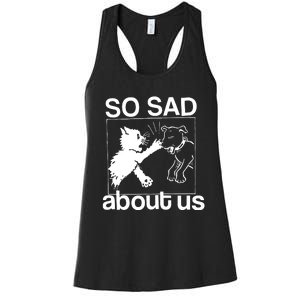 So Sad About Us Women's Racerback Tank