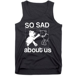 So Sad About Us Tank Top