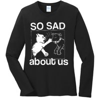 So Sad About Us Ladies Long Sleeve Shirt