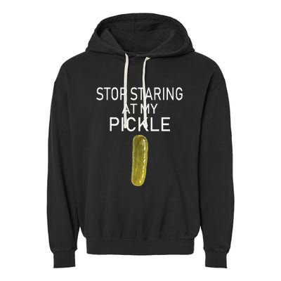 Stop Staring At My Pickle Dirty Adult Halloween Costume Idea Garment-Dyed Fleece Hoodie