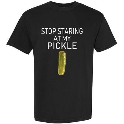 Stop Staring At My Pickle Dirty Adult Halloween Costume Idea Garment-Dyed Heavyweight T-Shirt