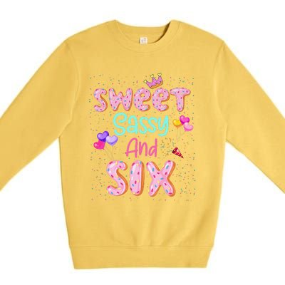 Sweet Sassy And Six Birthday For Girl 6 Year Old Premium Crewneck Sweatshirt