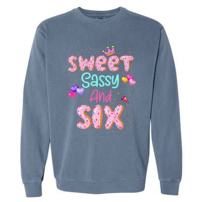 Sweet Sassy And Six Birthday For Girl 6 Year Old Garment-Dyed Sweatshirt