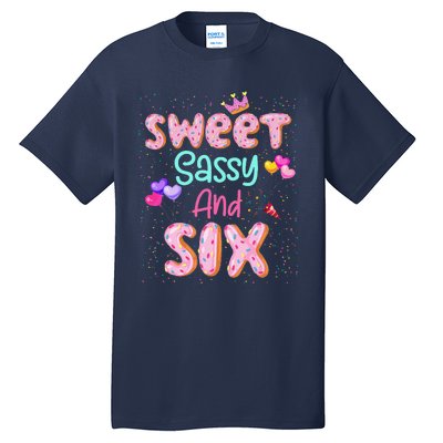 Sweet Sassy And Six Birthday For Girl 6 Year Old Tall T-Shirt