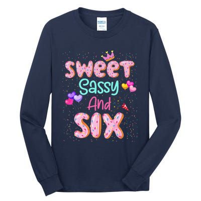 Sweet Sassy And Six Birthday For Girl 6 Year Old Tall Long Sleeve T-Shirt