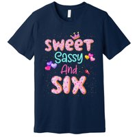 Sweet Sassy And Six Birthday For Girl 6 Year Old Premium T-Shirt