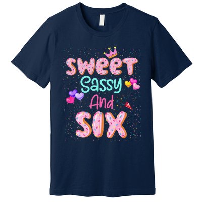 Sweet Sassy And Six Birthday For Girl 6 Year Old Premium T-Shirt