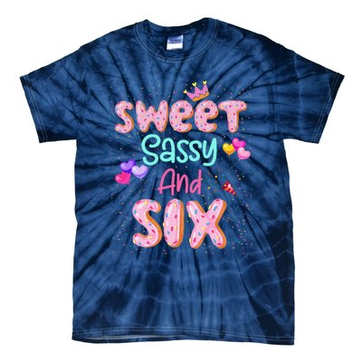 Sweet Sassy And Six Birthday For Girl 6 Year Old Tie-Dye T-Shirt