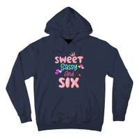 Sweet Sassy And Six Birthday For Girl 6 Year Old Tall Hoodie