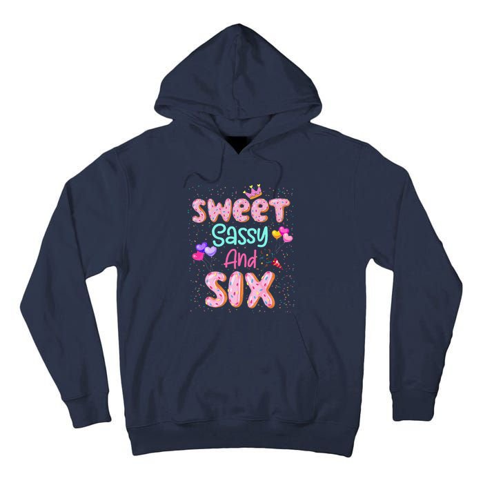 Sweet Sassy And Six Birthday For Girl 6 Year Old Tall Hoodie