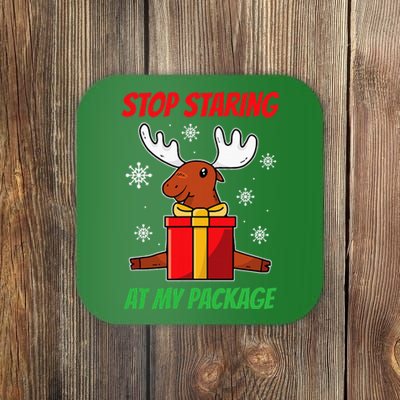 Stop Staring At My Package Funny Reindeer Christmas Present Coaster