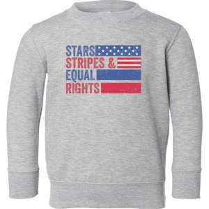 Stars Stripes And Equal Rights 4th Of July 's Rights Toddler Sweatshirt