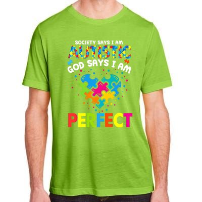 Society Says Autistic God Says IM Perfect Autism Heart Gift Adult ChromaSoft Performance T-Shirt