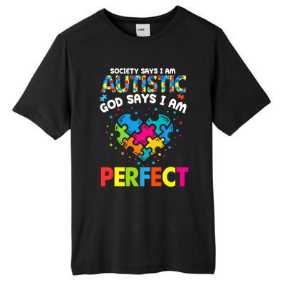 Society Says Autistic God Says IM Perfect Autism Heart Gift Tall Fusion ChromaSoft Performance T-Shirt