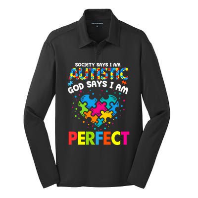 Society Says Autistic God Says IM Perfect Autism Heart Gift Silk Touch Performance Long Sleeve Polo