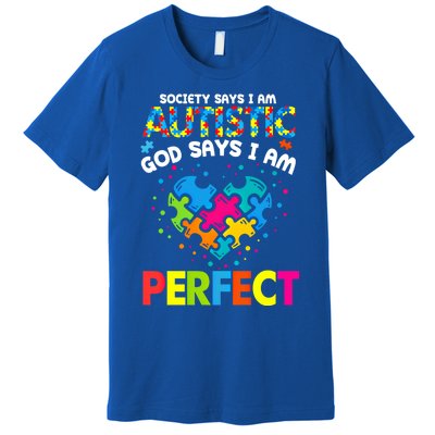 Society Says Autistic God Says IM Perfect Autism Heart Gift Premium T-Shirt