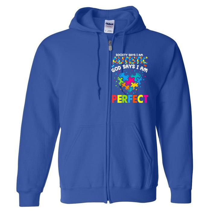 Society Says Autistic God Says IM Perfect Autism Heart Gift Full Zip Hoodie