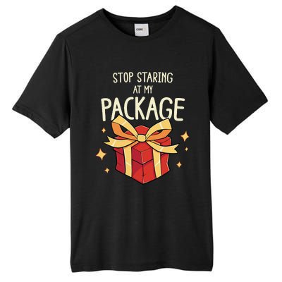 Stop Staring At My Package Funny Rude Xmas Christmas Tall Fusion ChromaSoft Performance T-Shirt