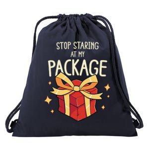 Stop Staring At My Package Funny Rude Xmas Christmas Drawstring Bag