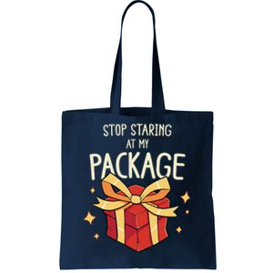 Stop Staring At My Package Funny Rude Xmas Christmas Tote Bag