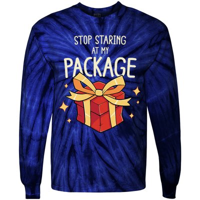 Stop Staring At My Package Funny Rude Xmas Christmas Tie-Dye Long Sleeve Shirt