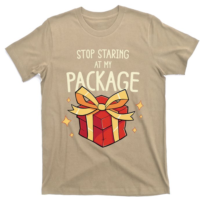 Stop Staring At My Package Funny Rude Xmas Christmas T-Shirt