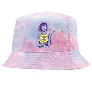 Stay Single Anti Valentines Girl Singles Day Single Ladies Tie-Dyed Bucket Hat