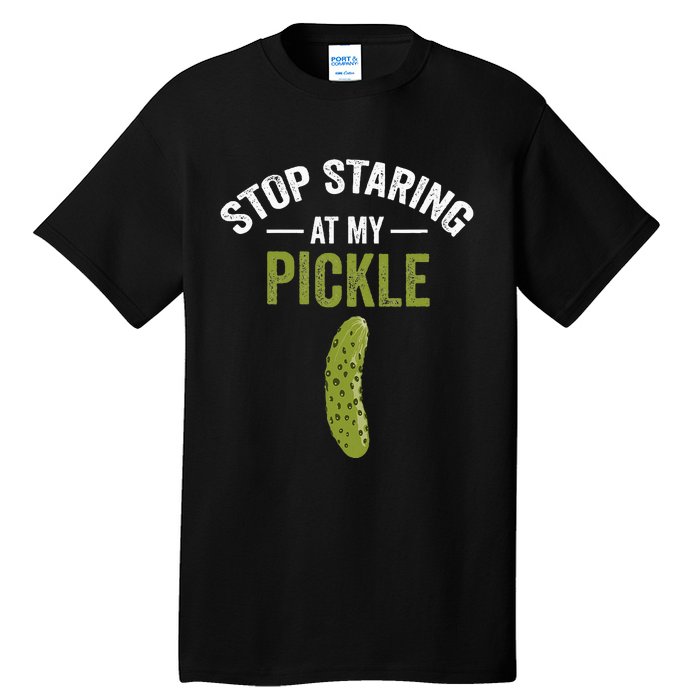 Stop Staring At My Pickle Halloween Pickle Costume Adult Tall T-Shirt