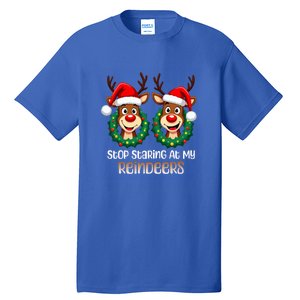 Stop Staring At My Reindeers Christmas Boob Naughty Gift Tall T-Shirt