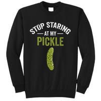 Stop Staring At My Pickle Halloween Pickle Costume Tall Sweatshirt