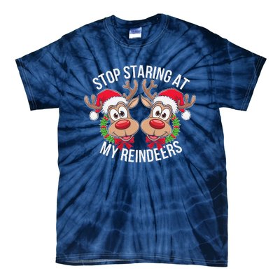 Stop Staring At My Reindeers Boobs Ugly Gag Xmas Sweater Tie-Dye T-Shirt