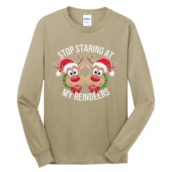 Stop Staring At My Reindeers Boobs Ugly Gag Xmas Sweater Tall Long Sleeve T-Shirt