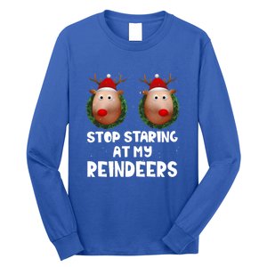 Stop Staring At My Reindeers Fun Joke Humor Christmas Adult Meaningful Gift Long Sleeve Shirt